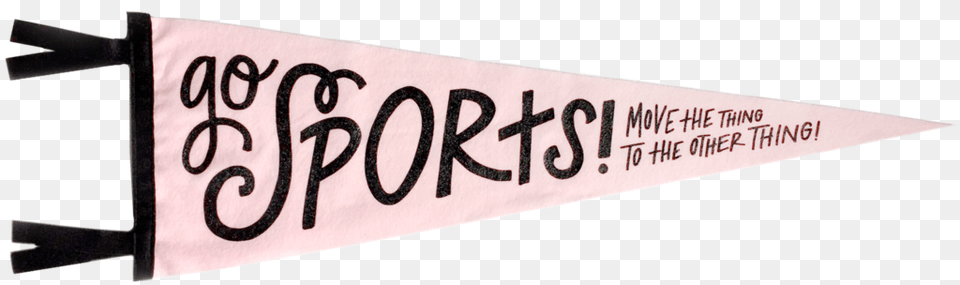 Sports Pennant Go Sports Pennant, Banner, Text Free Png Download