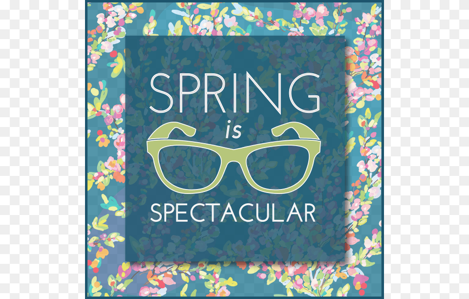 Spring Is Spectacular Glasses, Accessories, Advertisement, Poster, Book Free Png Download