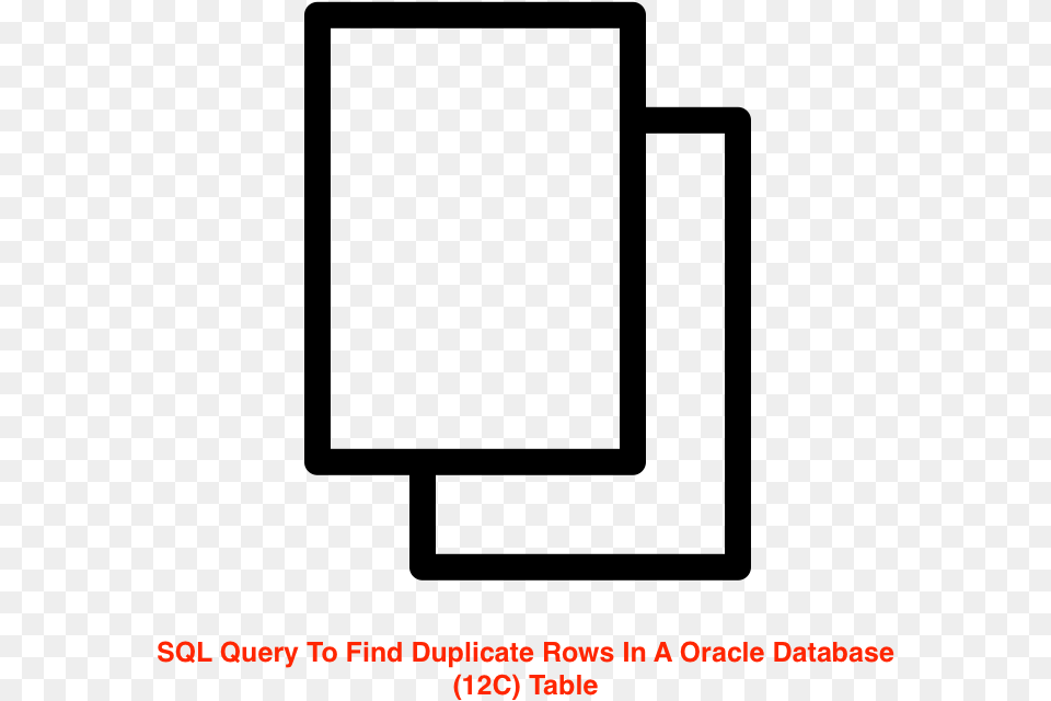 Sql Query To Find Duplicate Rows In A Oracle Databasetable Png