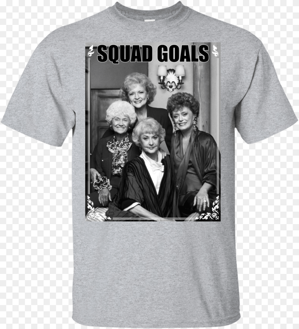 Squad Goal Golden Girls T Shirt Christian Star Wars Shirts, Clothing, T-shirt, Adult, Person Free Png