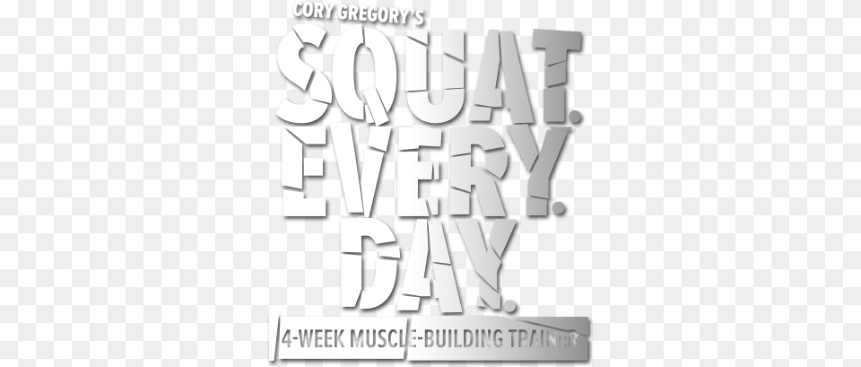Squat Every Day Logo Everyday Is Squat Day, Advertisement, Poster, Publication, Text Free Transparent Png
