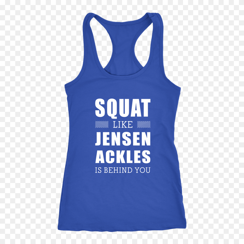 Squat Like Jensen Ackles Is Behind You Tanks Hoodies, Clothing, Tank Top, Vest Free Transparent Png