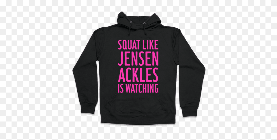 Squat Like Jensen Ackles Is Watching Hoodie Lookhuman, Clothing, Hood, Knitwear, Sweater Free Transparent Png