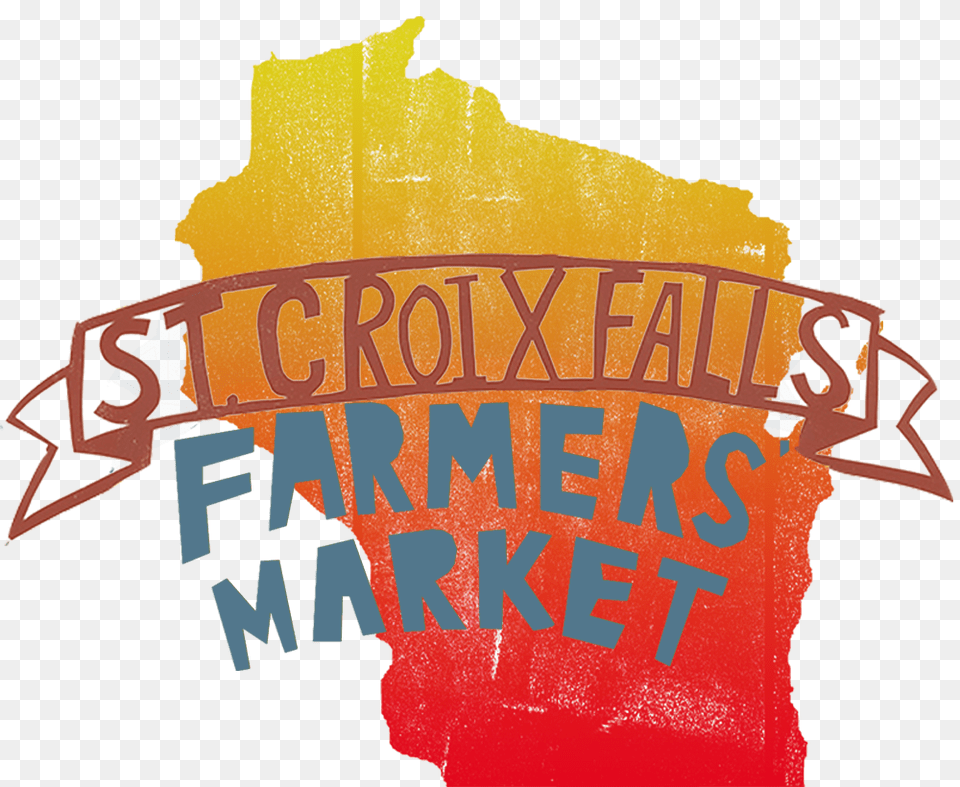 St Croix Falls Farmers Market Saturdays May October, Advertisement, Poster, Logo Png