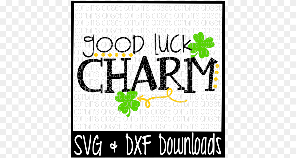 St Patrick S Day Svg Good Luck Charm Luck Graphic Design, Herbal, Herbs, Plant, Text Png