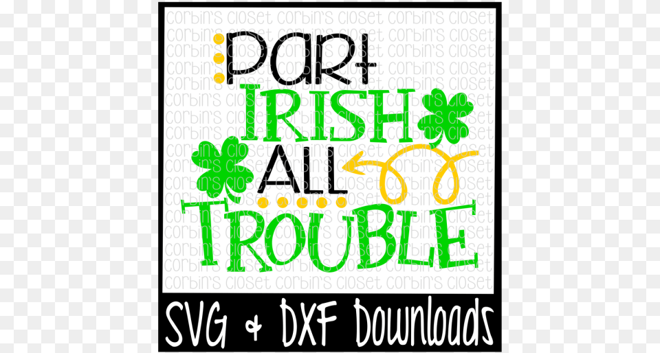 St Patricks Day Svg Part Irish All Trouble Graphic Design, Text Free Transparent Png