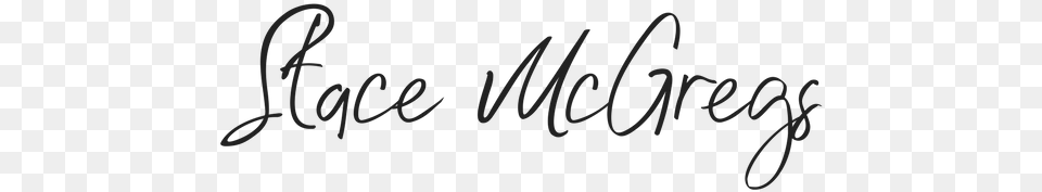 Stace Mcgregs Calligraphy, Handwriting, Text Png Image
