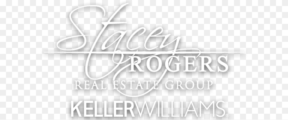 Stacey Rogers Real Estate Group At Keller Williams Real Estate, Text, Dynamite, Weapon, Handwriting Free Png
