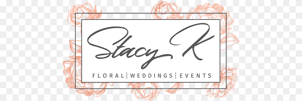 Stacy K Floral Florist In Rochester Ny Serving All Areas Calligraphy, Handwriting, Text Png Image