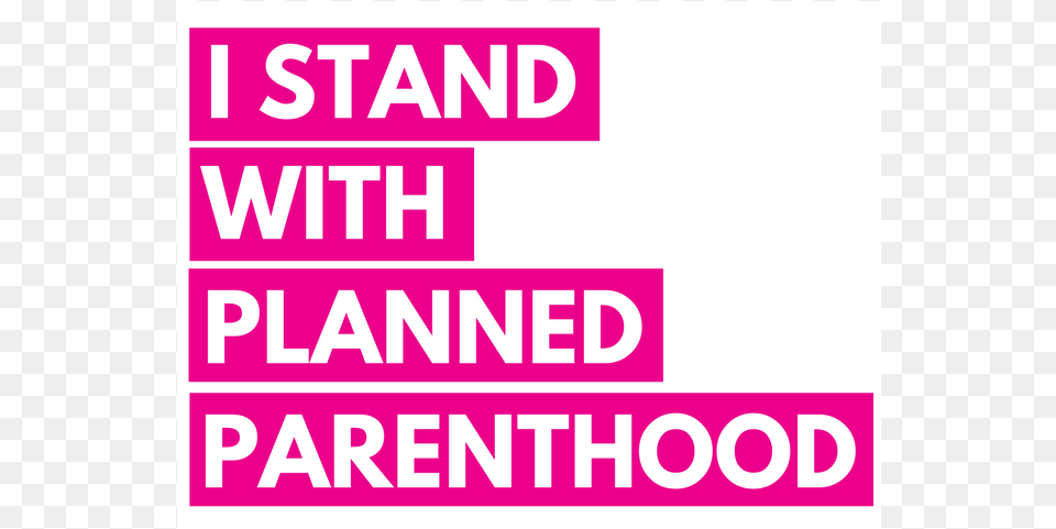 Stand With Planned Parenthood Sticker, Advertisement, Poster, Text Free Transparent Png