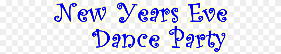 Star Dancer Presents A New Years Eve Dance Party With Calligraphy, Text Png