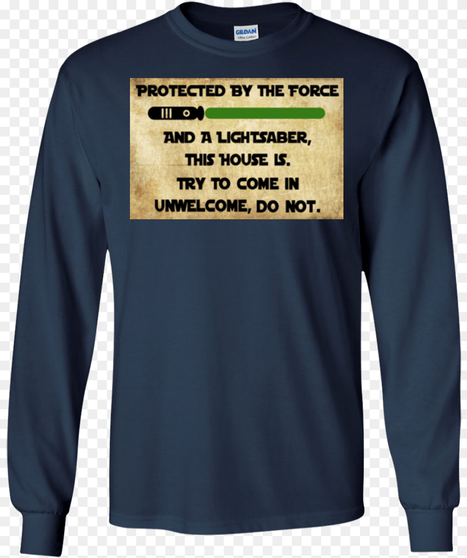 Star Wars Protected By The Force And A Lightsaber This T Shirt, Clothing, Long Sleeve, Sleeve, T-shirt Free Png Download