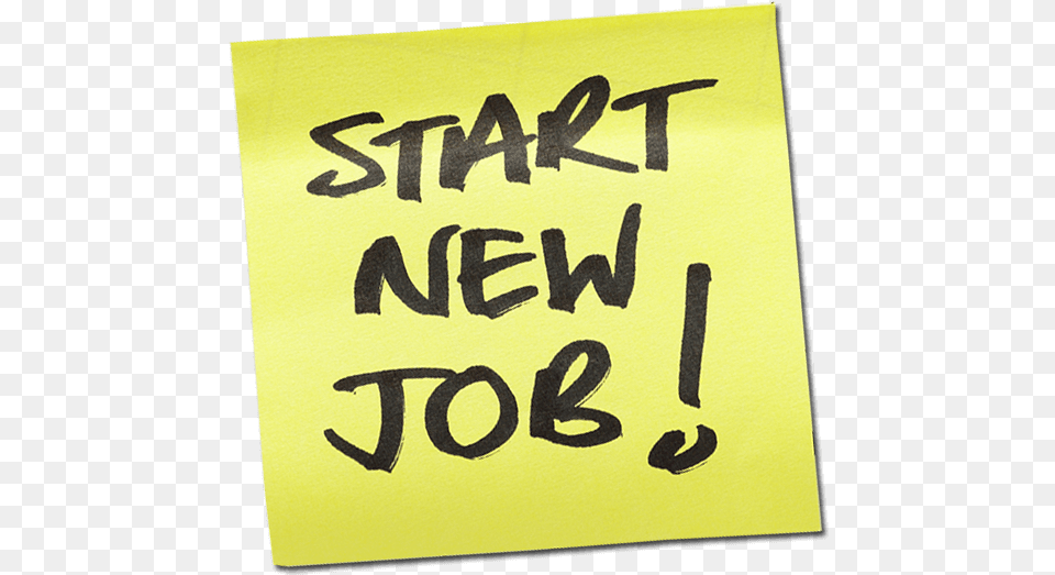 Start Your New Job Postit Note New Job Start, Calligraphy, Handwriting, Text Png Image