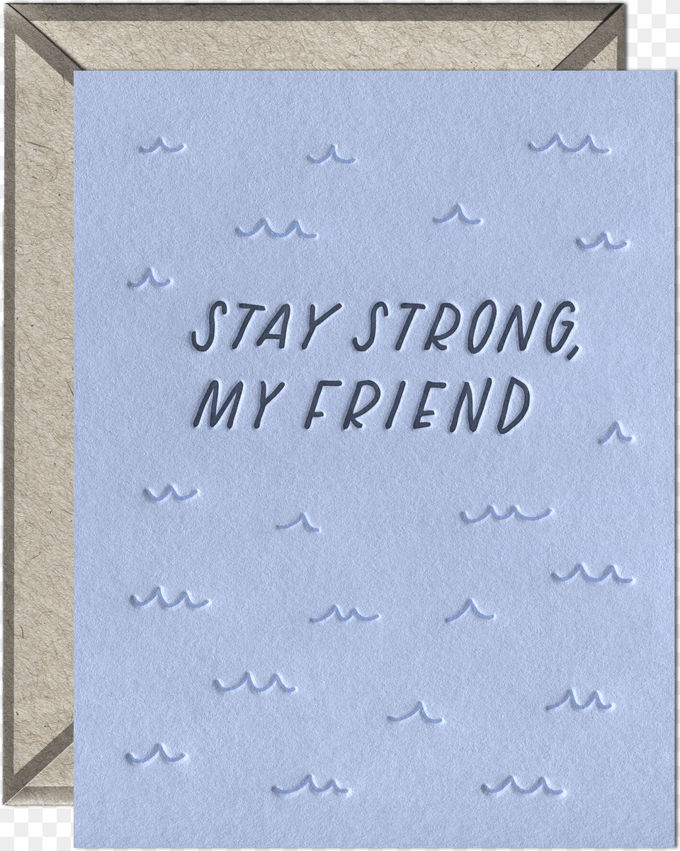Stay Strong My Friend Letterpress Greeting Card With Picture Frame, Text Free Png Download