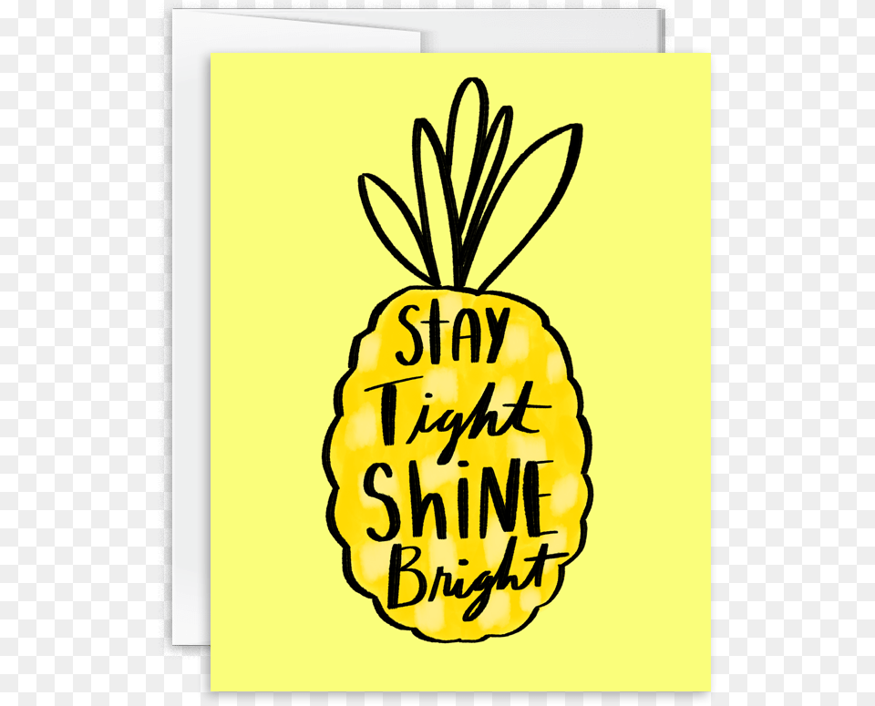 Stay Tight Shine Bright Pineapple Greeting Card Greeting Card, Food, Fruit, Plant, Produce Free Transparent Png