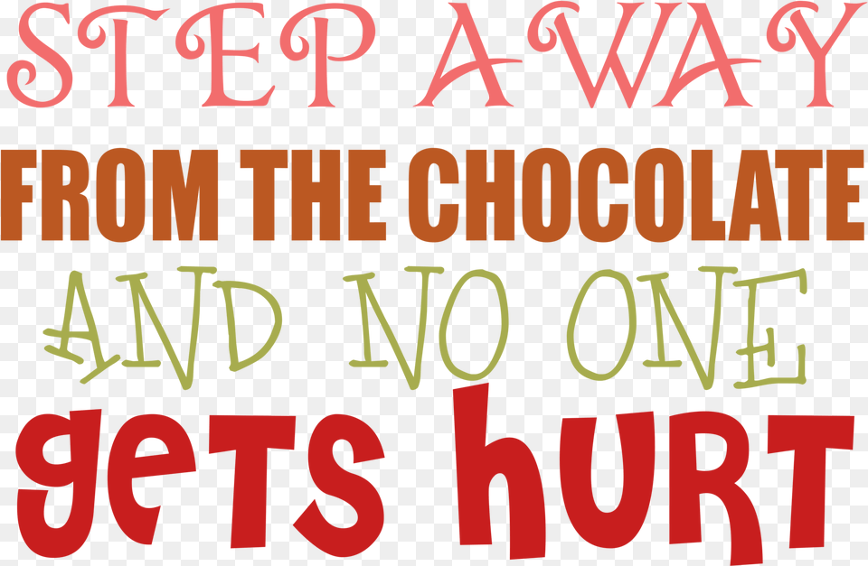 Step Away From The Chocolate And No One Sets Hurt Animation Company, Text Png Image