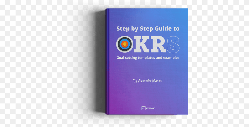 Step By Step Guide To Okrs Get The Ebook Weekdone, Book, Publication, Text Free Png
