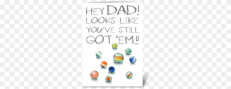 Still Got His Marbles Greeting Card Greeting Card, Sphere, Accessories, Text Free Png