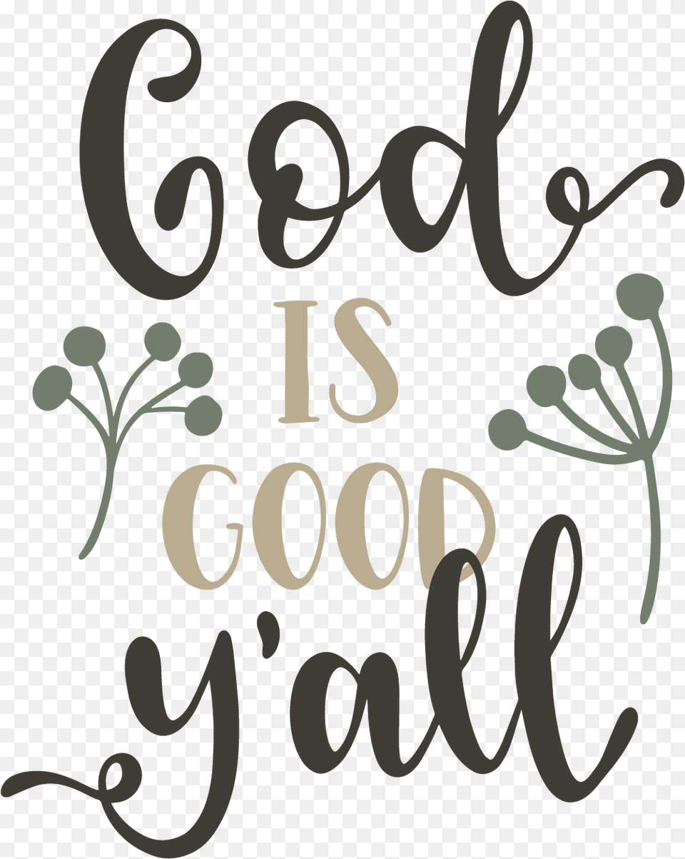 Stock Faith Svg Calligraphy God Is Good Y All, Text, Number, Symbol Free Transparent Png