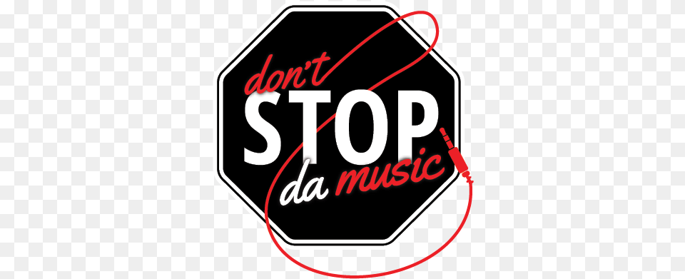 Stop Da Music U2013 Our Performance Is Before The Opening Act Sign, Symbol, Road Sign, Stopsign, First Aid Png