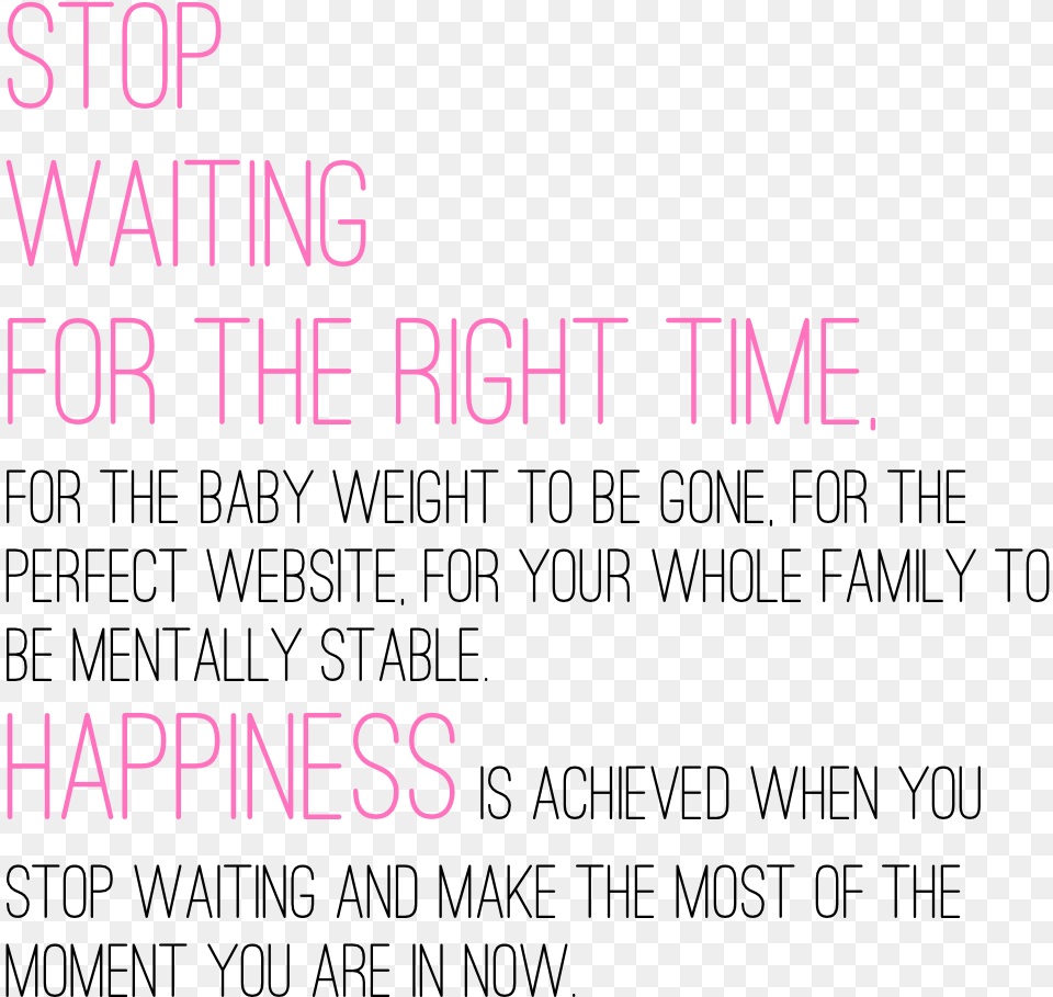 Stop Happiness Is Achieved When You Stop Waiting Now, Text, Purple Free Transparent Png