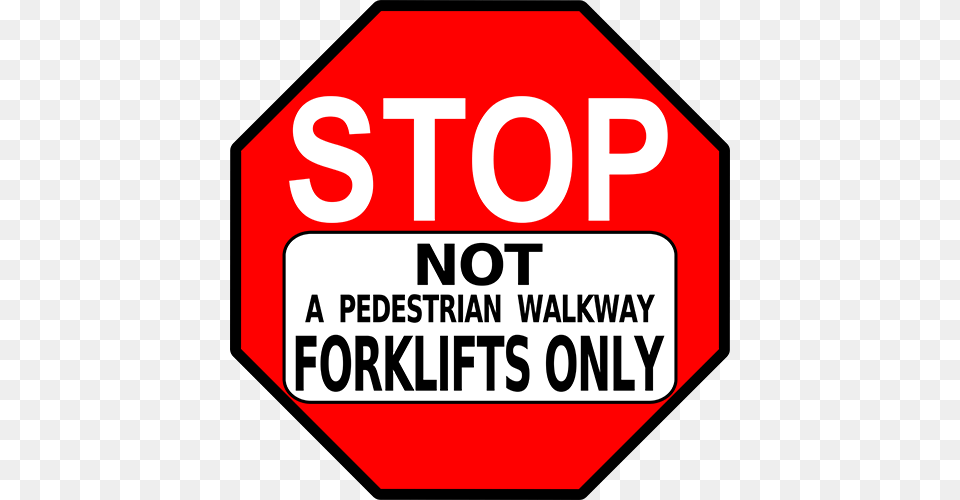Stop Not A Pedestrian Walkway Forklifts Only Floor Sign, Road Sign, Symbol, First Aid, Stopsign Png Image
