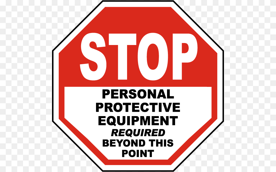 Stop Ppe Required Beyond This Sign Stop Personal Protective Equipment, Road Sign, Symbol, Stopsign, First Aid Free Transparent Png