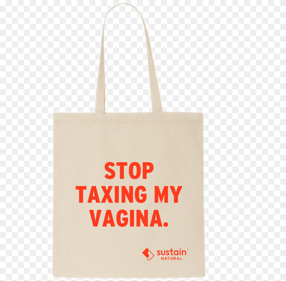 Stop Taxing My Vagina Tote Stop A La Cigarette, Bag, Tote Bag, Accessories, Handbag Free Png Download