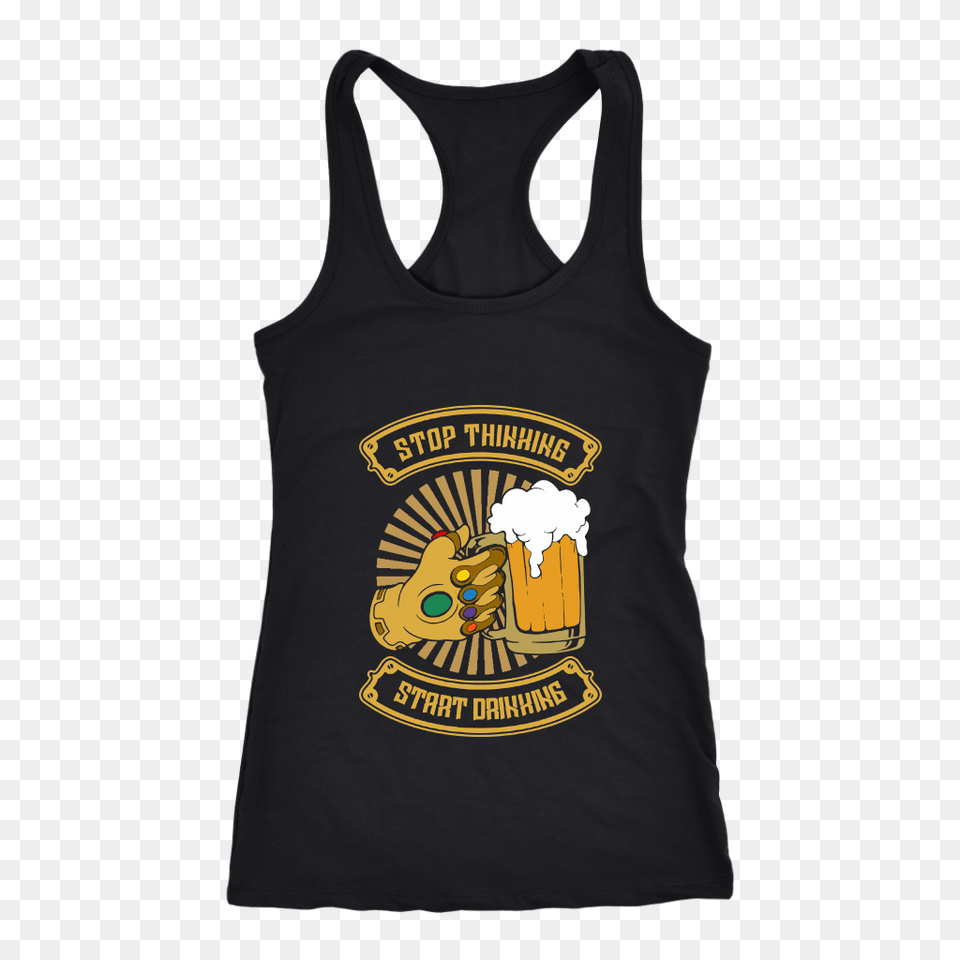 Stop Thinking Start Drinking Avengers Infinity War Marvel Infinity Ga, Clothing, Tank Top, Vest Free Transparent Png