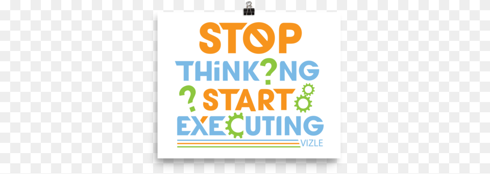 Stop Thinking Start Executing Circle, Advertisement, Text, Poster Free Png