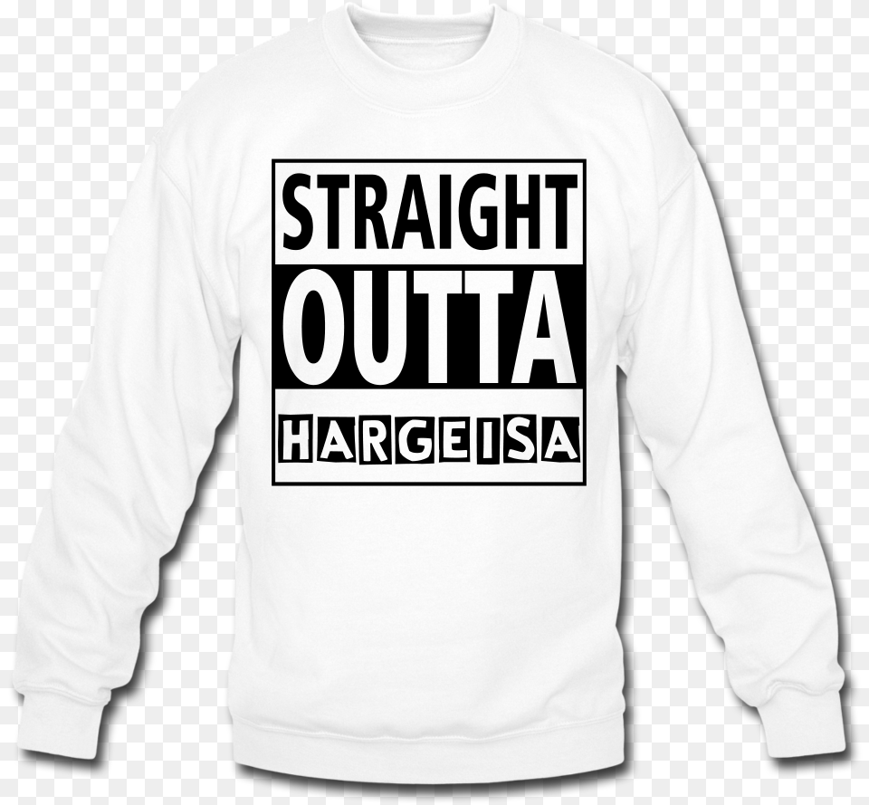 Straight Outta Hargeisa Long Sleeved T Shirt, Clothing, Knitwear, Long Sleeve, Sleeve Free Png