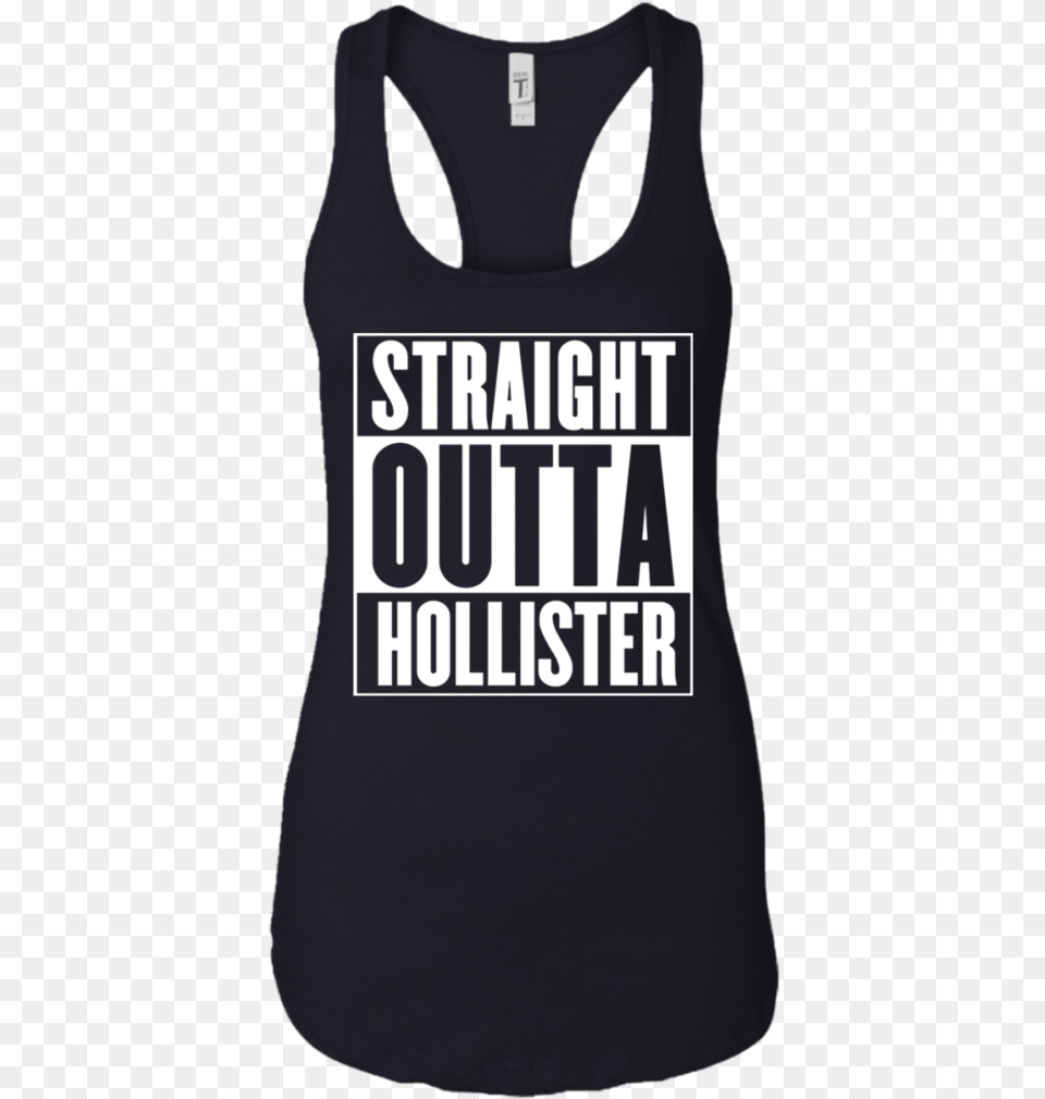 Straight Outta Hollister Menwomen Tank Top B8800 Bella Sleeveless Shirt, Clothing, Tank Top, Person Free Transparent Png