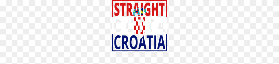 Straight Outta Kroatien Croatia, Text Free Transparent Png