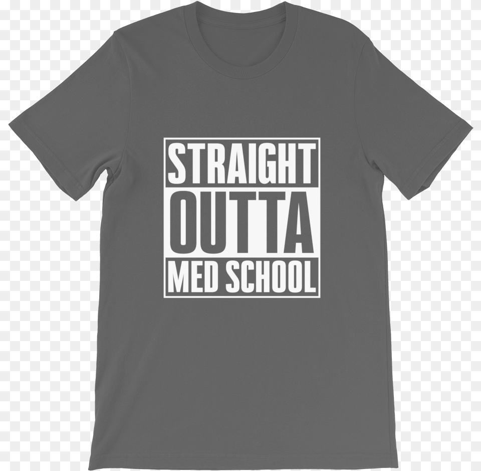 Straight Outta Med School White Mockup Front Flat Black Choose Love T Shirt Black, Clothing, T-shirt Png Image