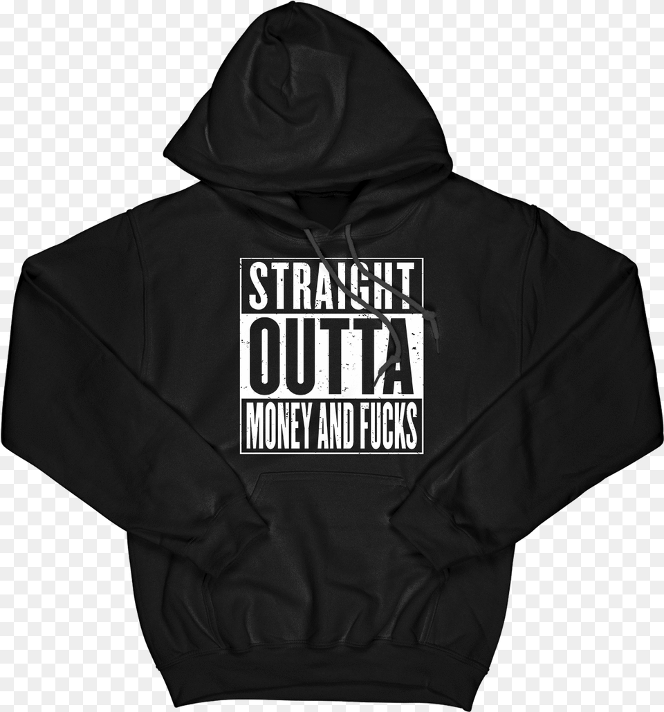 Straight Outta Money And Fcks Hoodie Hoodie, Clothing, Hood, Knitwear, Sweater Png