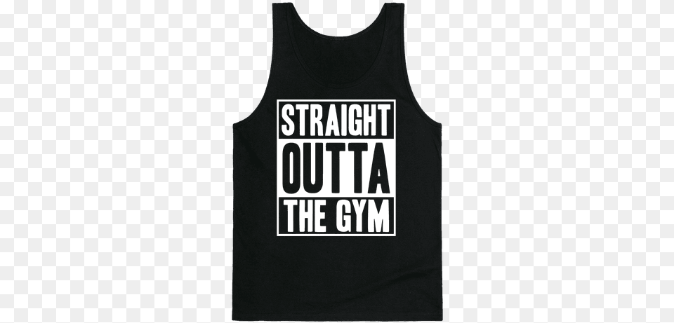 Straight Outta The Gym Tank Top Pitch Don T Kill My Vibe, Clothing, Tank Top, T-shirt Png