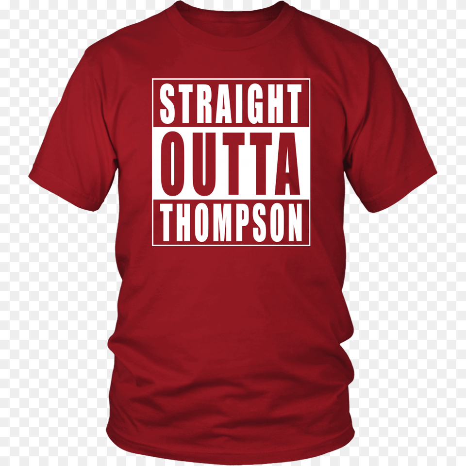 Straight Outta Thompson Straight Outta Apparel, Clothing, T-shirt, Shirt Png