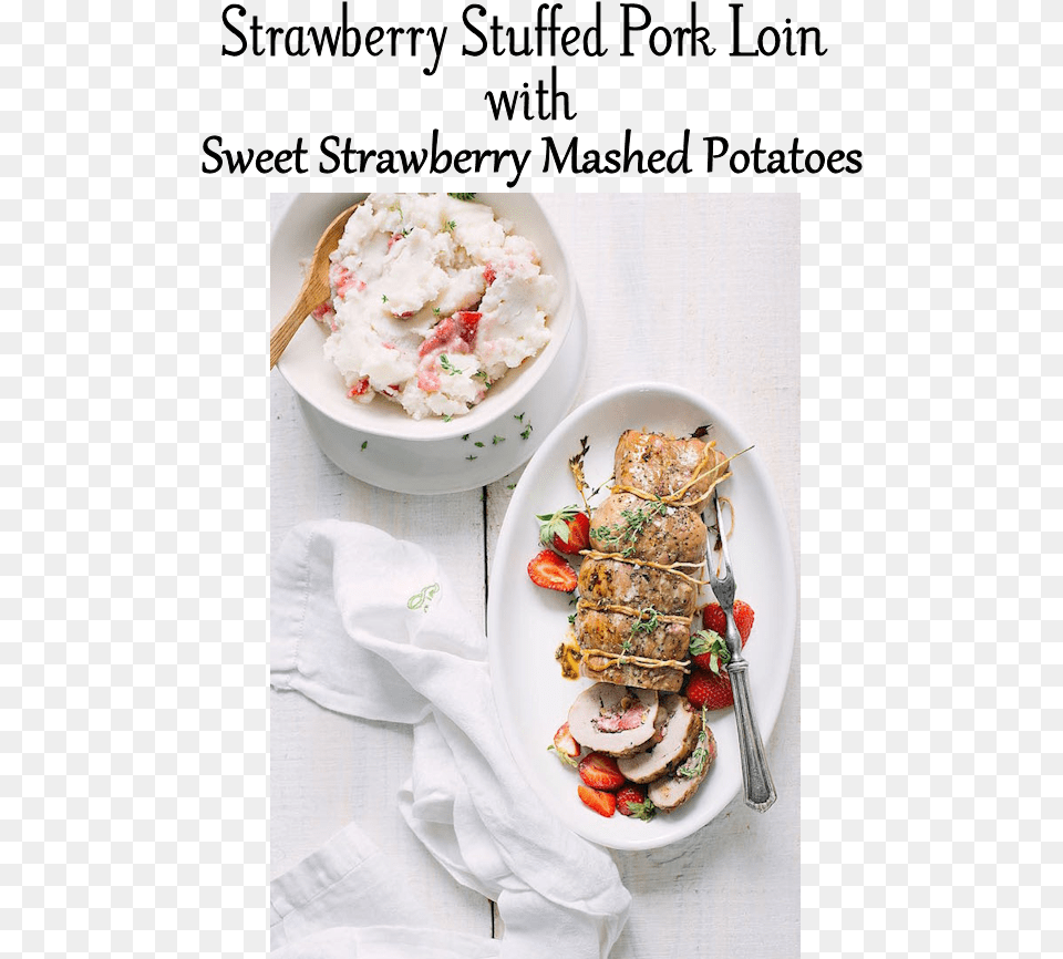 Strawberry Stuffed Pork Loin With Sweet Strawberry Strawberry Mashed Potatoes, Food, Food Presentation, Brunch, Meal Png