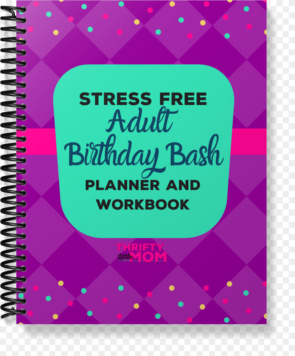Stress Free Adult Birthday Bash Planner U0026 Guide Sierra Student Coalition, Book, Publication Png Image