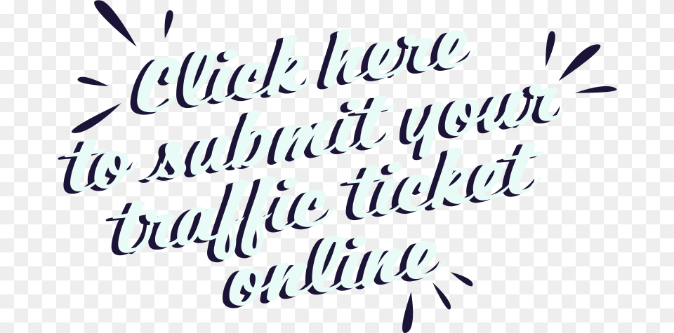 Submit Your Traffic Ticket To Crescent City Law Firm Calligraphy, Letter, Text, Handwriting Png Image