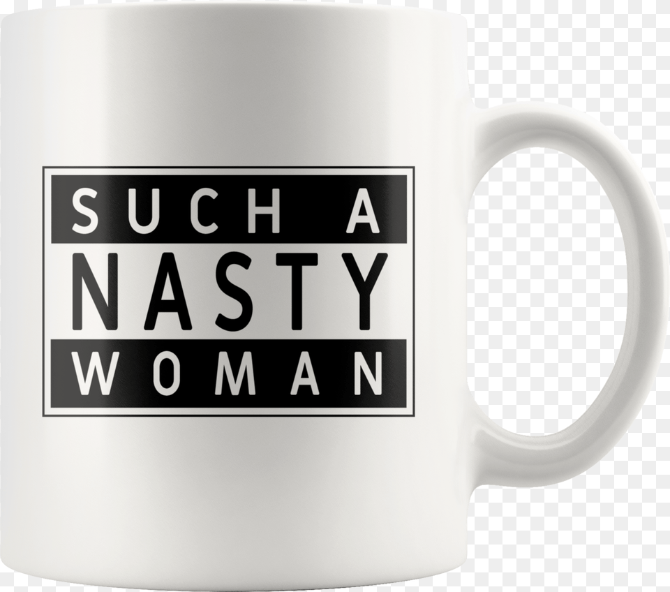 Such A Nasty Woman Mug Parental Advisory Design U2013 Bodhi Paw, Cup, Beverage, Coffee, Coffee Cup Png Image