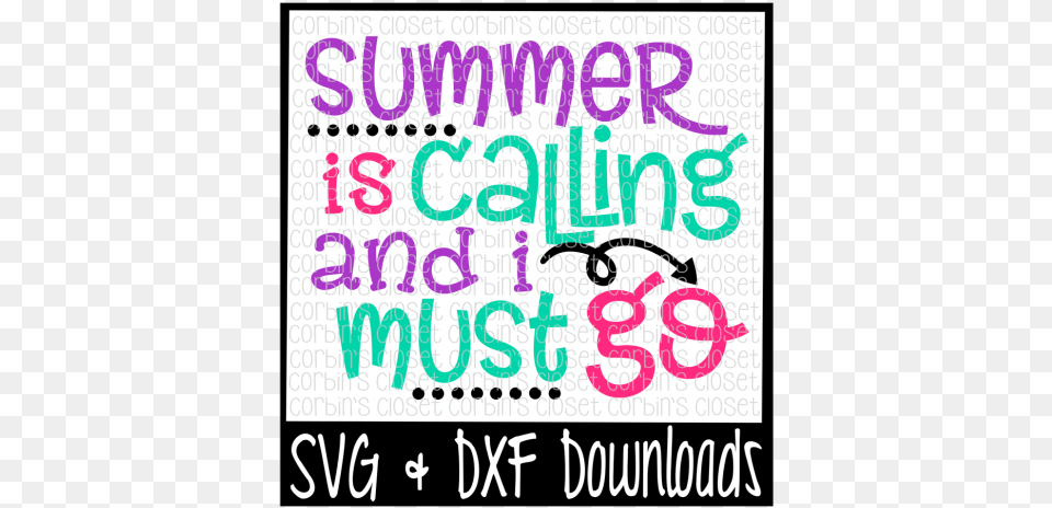 Summer Is Calling And I Must Go By Corbins Svg Cinco De Mayo Svg, Text, Advertisement, Poster Free Png Download