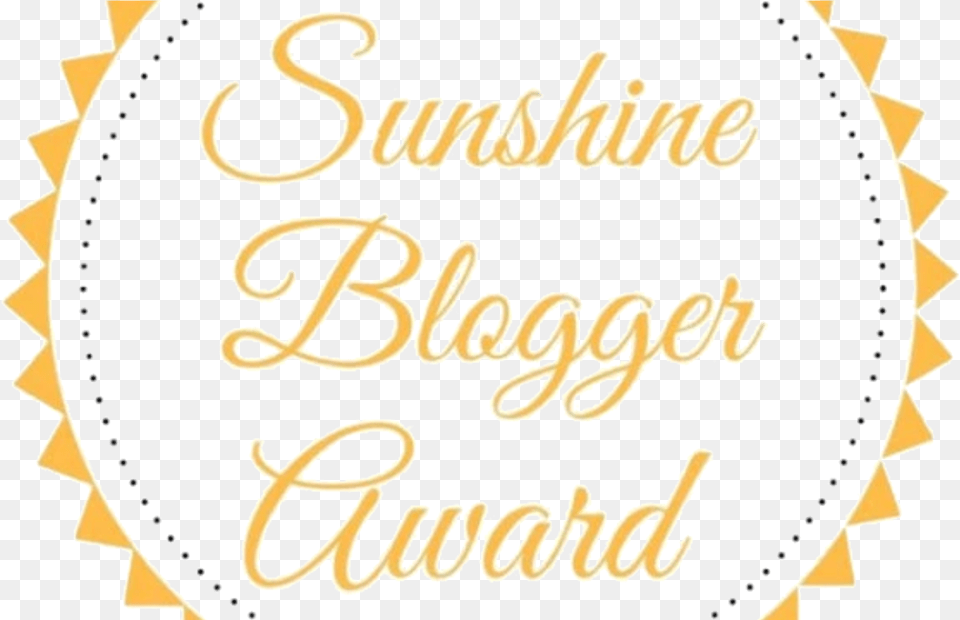 Sunshine Blogger Award Part, Text, Birthday Cake, Cake, Cream Free Png