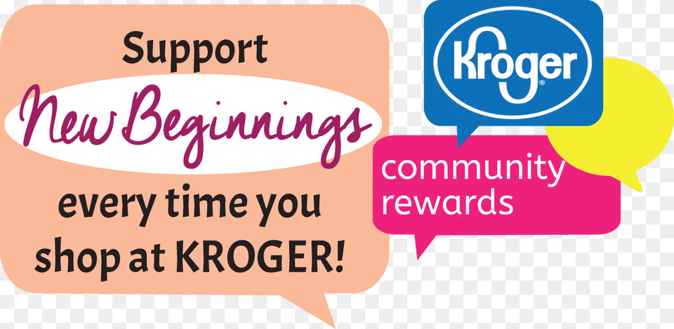 Support New Beginnings While You Shop At Kroger All Kroger, Text Free Png