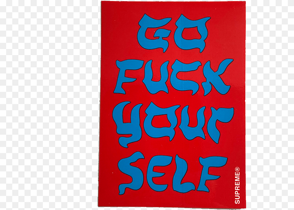 Supreme Go Fuck Yourself Red Sticker Calligraphy, Book, Publication, Text, Advertisement Png Image