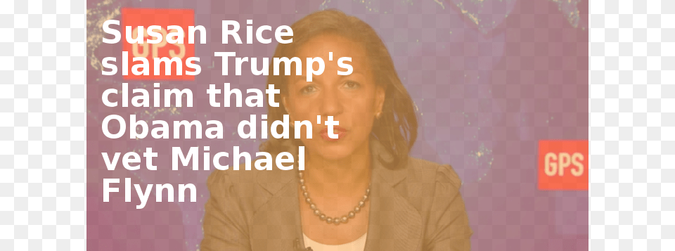 Susan Rice Slams Trump39s Claim That Obama Didn39t Vet Congo Women, Woman, Person, People, Head Png Image
