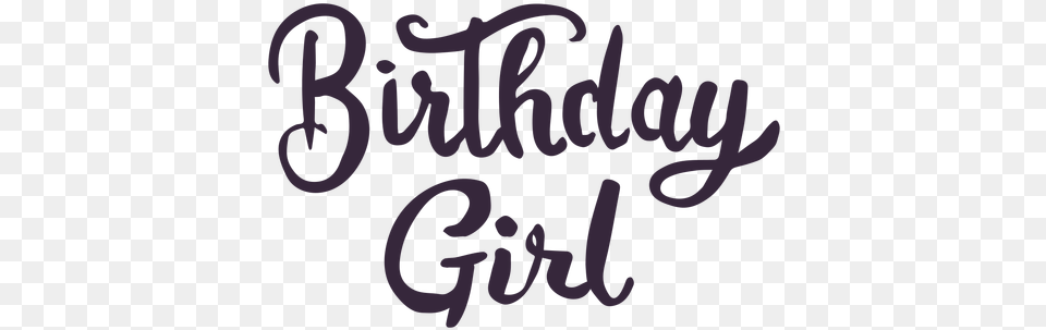 Svg Vector File Birthday Girl, Text, Calligraphy, Handwriting Free Transparent Png