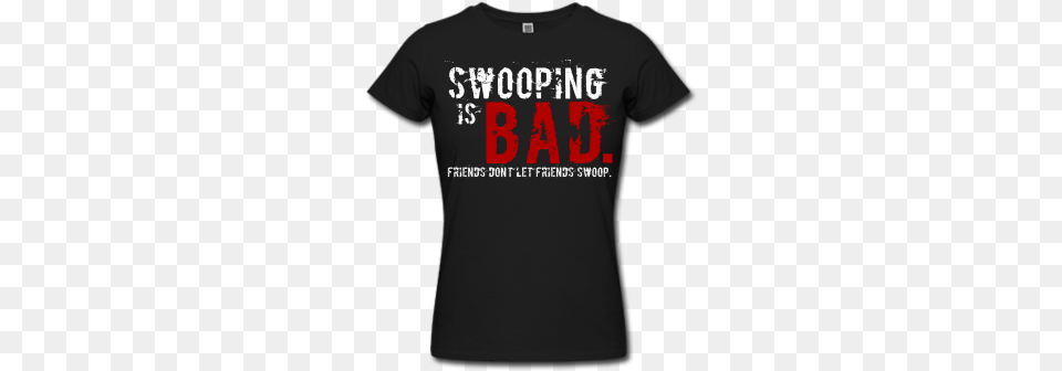 Swooping Bad 15 Friends Dontlet Friends Swoop Allez Allez Allez Shirt, Clothing, T-shirt Free Transparent Png