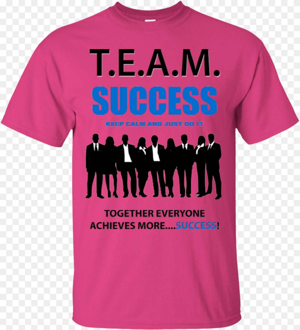T E A M Success Just Do It Team Success Business People, Clothing, Shirt, T-shirt, Person Free Png