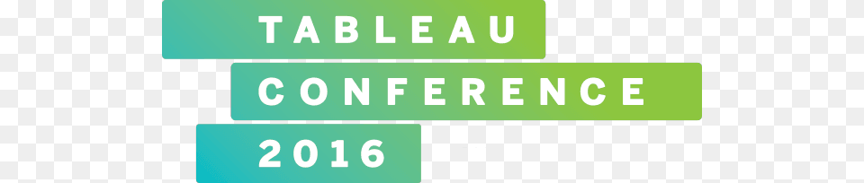 Tableau Conference 2016 Tableau Conference 2016 Conference, Text, Symbol, Scoreboard Free Png